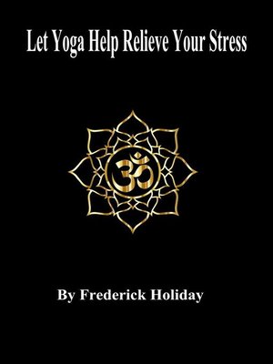 cover image of Let Yoga Help Relieve Your Stress